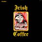 Preview: Irish Coffee • Irish Coffee
