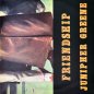 Preview: Junipher Greene • Friendship
