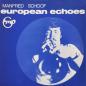 Preview: Manfred Schoof • European Echoes