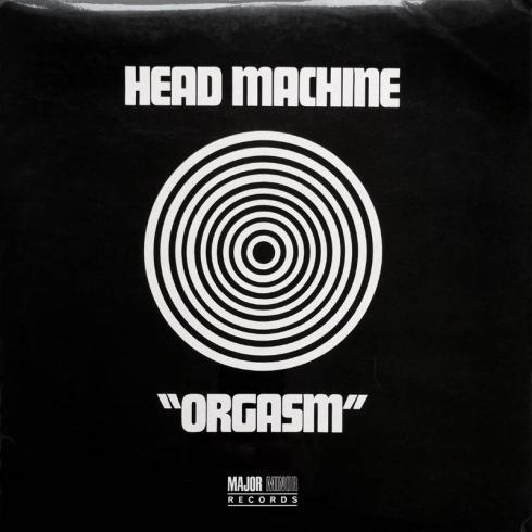 Head Machine • Orgasm, Major Minor LP
