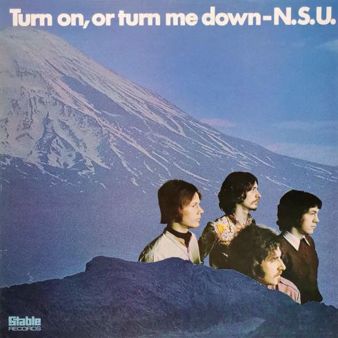 N.S.U. • Turn On, Or Turn Me Down
