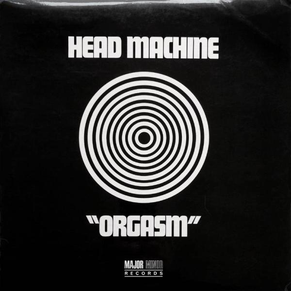 Head Machine • Orgasm, Major Minor LP