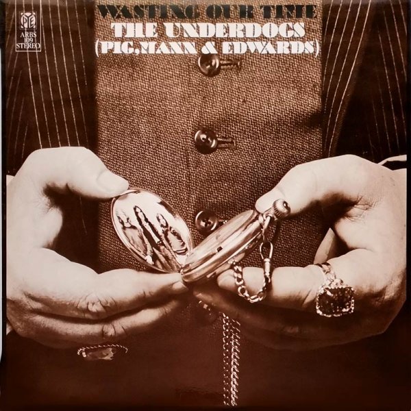 The Underdogs • Wasting Our Time